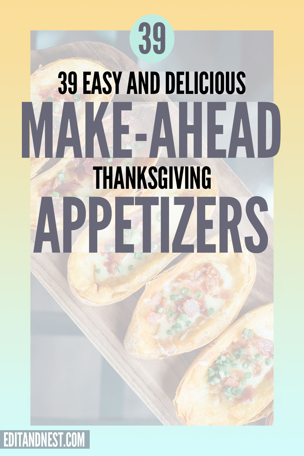 39 Easy And Delicious Make-Ahead Thanksgiving Appetizers - Edit + Nest